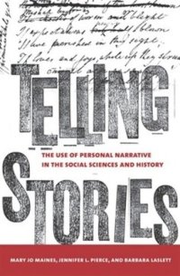 cover of the book Telling Stories: The Use of Personal Narratives in the Social Sciences and History