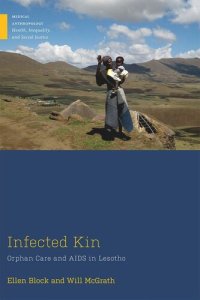 cover of the book Infected Kin: Orphan Care and AIDS in Lesotho