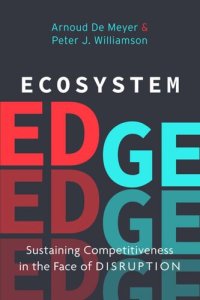 cover of the book Ecosystem Edge: Sustaining Competitiveness in the Face of Disruption