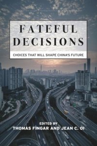 cover of the book Fateful Decisions: Choices That Will Shape China's Future