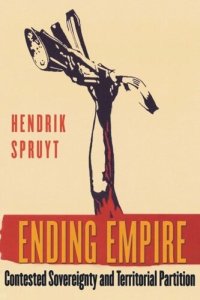 cover of the book Ending Empire: Contested Sovereignty and Territorial Partition