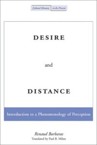 cover of the book Desire and Distance: Introduction to a Phenomenology of Perception