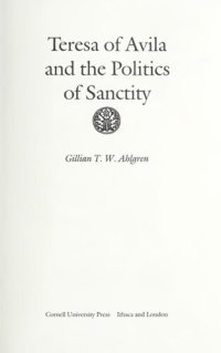 cover of the book Teresa of Avila and the Politics of Sanctity