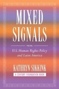 cover of the book Mixed Signals: U.S. Human Rights Policy and Latin America