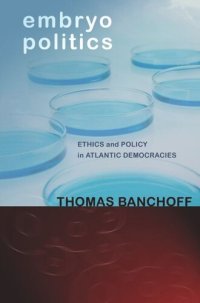 cover of the book Embryo Politics: Ethics and Policy in Atlantic Democracies