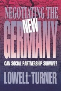 cover of the book Negotiating the New Germany: Can Social Partnership Survive?