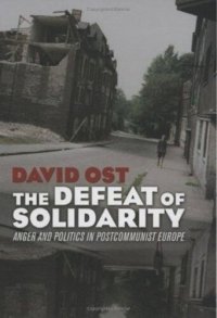 cover of the book The Defeat of Solidarity: Anger and Politics in Postcommunist Europe