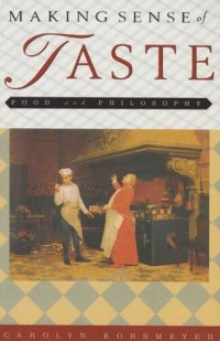 cover of the book Making Sense of Taste: Food and Philosophy