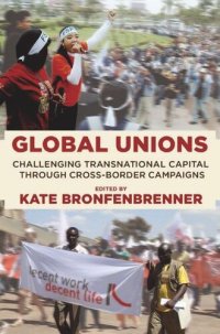 cover of the book Global Unions: Challenging Transnational Capital through Cross-Border Campaigns