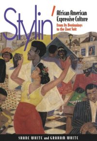 cover of the book Stylin': African-American Expressive Culture, from Its Beginnings to the Zoot Suit