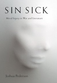 cover of the book Sin Sick: Moral Injury in War and Literature