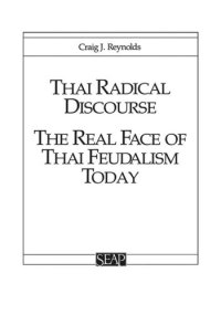 cover of the book Thai Radical Discourse: The Real Face of Thai Feudalism Today