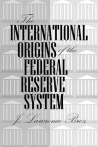 cover of the book The International Origins of the Federal Reserve System