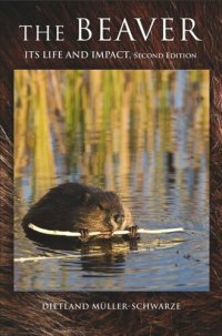 cover of the book The Beaver: Natural History of a Wetlands Engineer