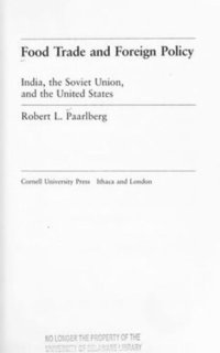 cover of the book Food Trade and Foreign Policy: India, the Soviet Union, and the United States