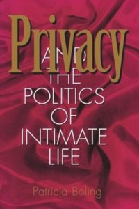 cover of the book Privacy and the Politics of Intimate Life