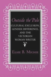 cover of the book Outside the Pale: Cultural Exclusion, Gender Difference, and the Victorian Woman Writer