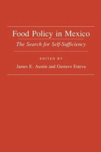 cover of the book Food Policy in Mexico: The Search for Self-Sufficiency