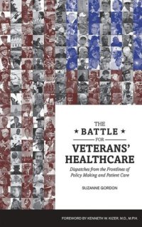 cover of the book The Battle for Veterans’ Healthcare: Dispatches from the Front Lines of Policy Making and Patient Care