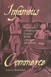 cover of the book Infamous Commerce: Prostitution in Eighteenth-Century British Literature and Culture