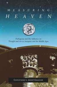 cover of the book Measuring Heaven: Pythagoras and His Influence on Thought and Art in Antiquity and the Middle Ages