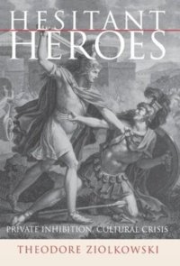 cover of the book Hesitant Heroes: Private Inhibition, Cultural Crisis