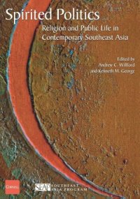 cover of the book Spirited Politics: Religion and Public Life in Contemporary Southeast Asia