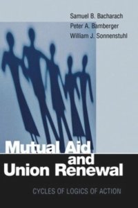 cover of the book Mutual Aid and Union Renewal: Cycles of Logics of Action