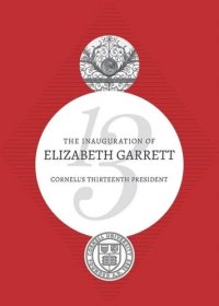 cover of the book The Inauguration of Elizabeth Garrett: Cornell's Thirteenth President