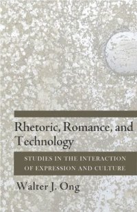 cover of the book Rhetoric, Romance, and Technology: Studies in the Interaction of Expression and Culture