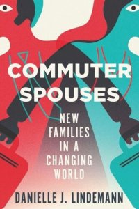 cover of the book Commuter Spouses: New Families in a Changing World