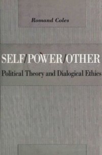 cover of the book Self/Power/Other: Political Theory and Dialogical Ethics