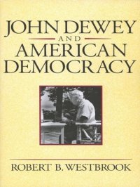 cover of the book John Dewey and American Democracy