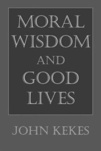 cover of the book Moral Wisdom and Good Lives