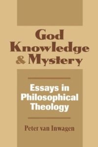 cover of the book God, Knowledge, and Mystery: Essays in Philosophical Theology