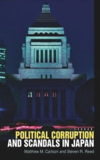 cover of the book Political Corruption and Scandals in Japan