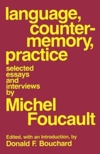 cover of the book Language, Counter-Memory, Practice: Selected Essays and Interviews