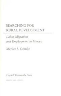 cover of the book Searching for Rural Development: Labor Migration and Employment in Mexico