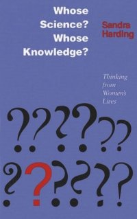 cover of the book Whose Science? Whose Knowledge?: Thinking from Women's Lives