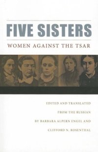 cover of the book Five Sisters: Women Against the Tsar