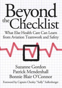 cover of the book Beyond the Checklist: What Else Health Care Can Learn from Aviation Teamwork and Safety