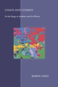 cover of the book Chaos and Cosmos: On the Image in Aesthetics and Art History