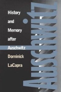 cover of the book History and Memory after Auschwitz