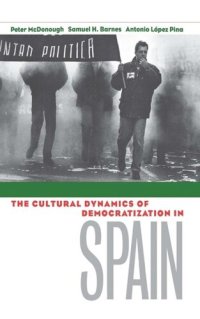 cover of the book The Cultural Dynamics of Democratization in Spain