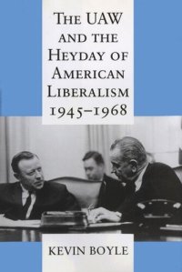 cover of the book The UAW and the Heyday of American Liberalism, 1945–1968