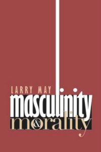 cover of the book Masculinity and Morality