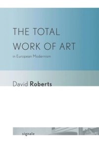 cover of the book The Total Work of Art in European Modernism