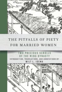 cover of the book The Pitfalls of Piety for Married Women: Two Precious Scrolls of the Ming Dynasty