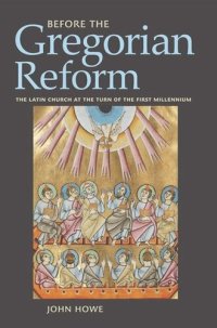 cover of the book Before the Gregorian Reform: The Latin Church at the Turn of the First Millennium