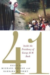 cover of the book 41: Inside the Presidency of George H. W. Bush